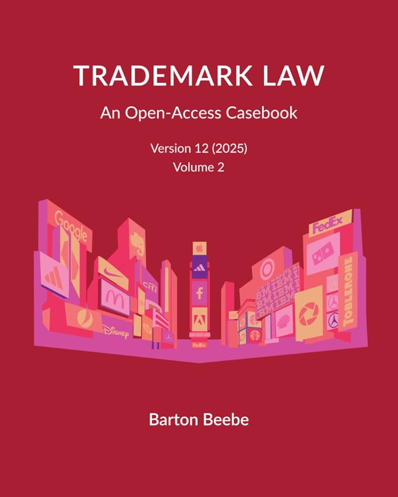 Trademark Law: An Open-Access Casebook (Version 12) (2025